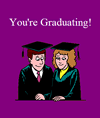 You're Graduating!