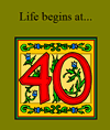 40 Life begins