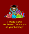 Perfect Birthday Gift